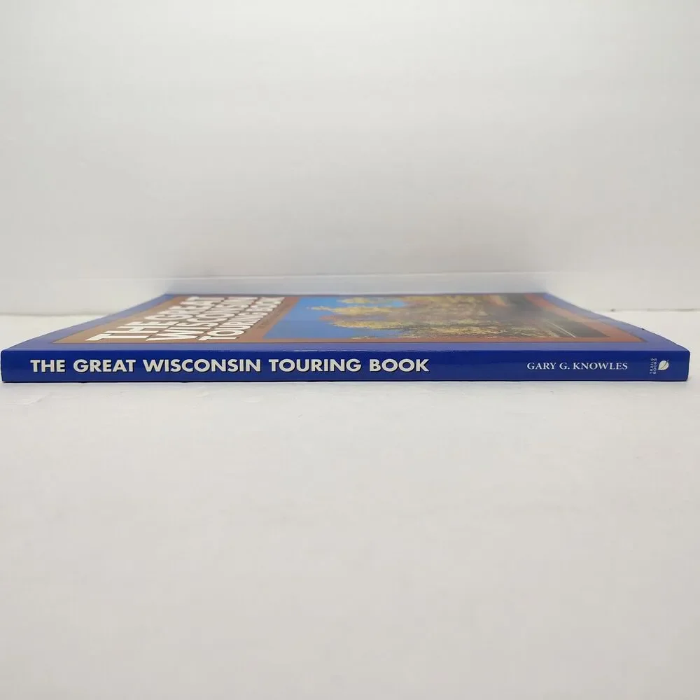 The Great Wisconsin Touring Book 30 Spectacular Auto Trips Paperback